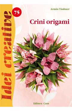 Idei creative 75 - Crini origami - Armin Taubner