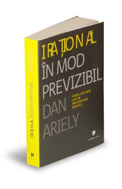 Irational in mod previzibil – Dan Ariely Dan Ariely imagine 2022 cartile.ro