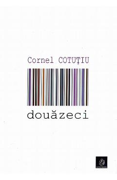 Douazeci - Cornel Cotutiu