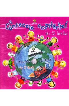 Cantecele copilariei in 5 limbi + CD - GAMA