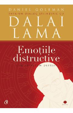 Emotiile distructive Ed.3 - Daniel Goleman