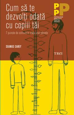 Cum sa te dezvolti odata cu copiii tai – Seamus Carey De La Libris.ro Carti Dezvoltare Personala 2023-06-10 3
