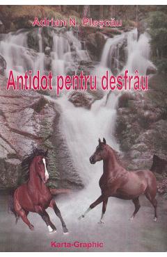 Antidot Pentru Desfrau - Adrian Plescau