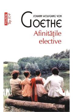 Afinitatile elective - Johann Wolfgang Von Goethe