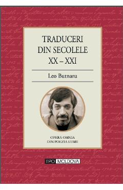 Traduceri din secolele XX – XXI – Leo Butnaru Beletristica 2022