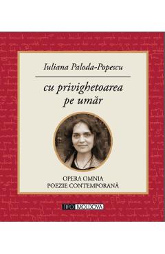 Cu privighetoarea pe umar - Iuliana Paloda-Popescu