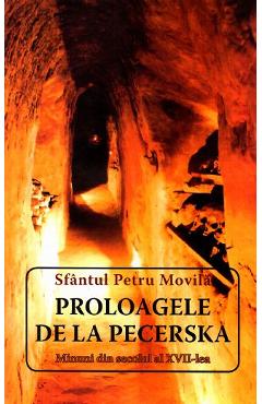 Proloagele de la Pecerska - Sfantul Petru Movila