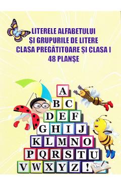 40 Planse - Literele alfabetului si grupurile de litere clasa pregatitoare si cls 1