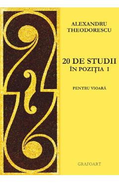 20 de studii in pozitia I pentru vioara - Alexandru Theodorescu