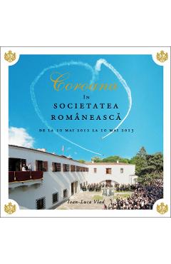 Coroana in societatea romaneasca - Ioan-Lucian Vlad