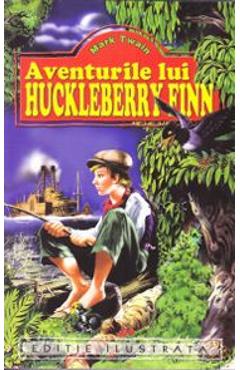 Aventurile lui Huckleberry Finn - Mark Twain - REGIS