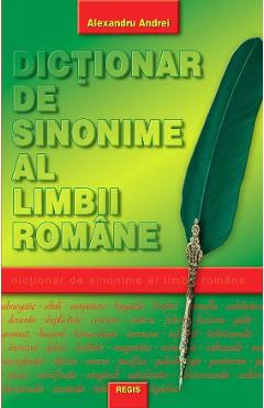 Dictionar de sinonime al limbii romane - Alexandru Andrei