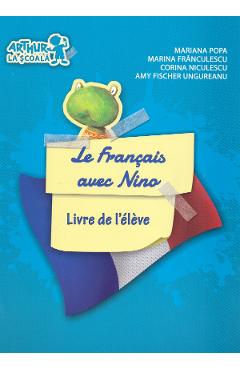 Le Francais avec Nino Livre de l eleve - Mariana Popa