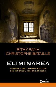 Eliminarea - Rithy Panh, Christophe Bataille