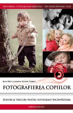 Fotografierea copiilor - Jens Bruggemann, Leonie Ebbert