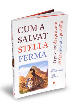 Cum a salvat Stella ferma - Vijay Govindarajan, Chris Trimble