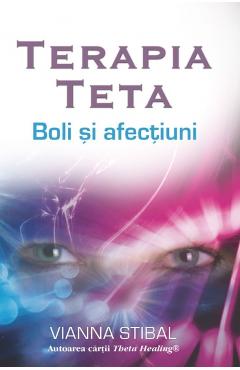 Terapia Teta: Boli si afectiuni - Vianna Stibal