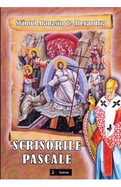 Scrisorile pascale – Sfantul Atanasiu De Alexandria Alexandria