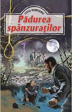 Padurea spanzuratilor - Liviu Rebreanu - REGIS