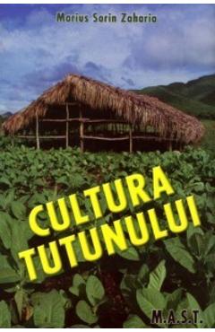 Cultura tutunului - Marius Sorin Zaharia - MAST