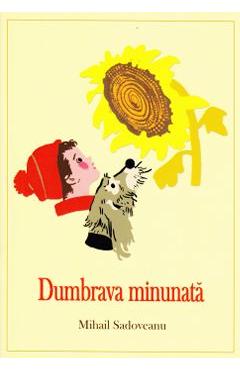 Dumbrava minunata – Mihail Sadoveanu carti