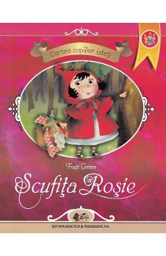Scufita Rosie - Fratii Grimm - DIDACTICA SI PEDAGOGICA