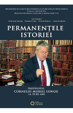 Permanentele istoriei - Sorin Liviu Damean, Marusia Cirstea, Mihaela Damean, Lucian Dindirica