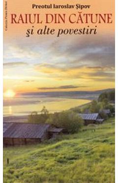 Raiul din catune si alte povestiri - Iaroslav Sipov