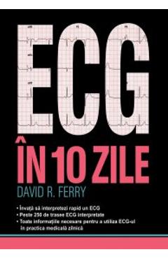 ECG in 10 zile - David R. Ferry