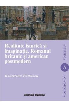 Realitate istorica si imaginatie. Romanul britanic si american postmodern – Ecaterina Patrascu american imagine 2022