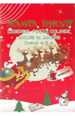 Magia iernii. Legende, poezii, colinde, jocuri si jucarii - Clasa 2