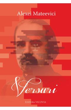 Versuri - Alexei Mateevici - VICOVIA