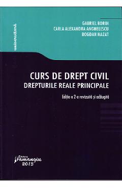 Curs de Drept civil. Drepturile reale principale Ed.2 - Gabriel Boroi