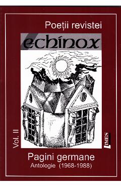 Poetii revistei Echinox vol.2: Pagini germane. Antologie (1968-1988)
