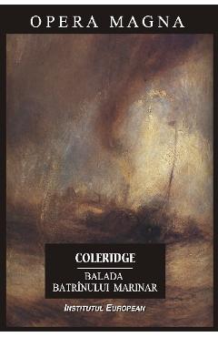 Balada batranului marinar - Coleridge - INSTITUTUL EUROPEAN