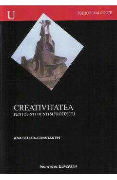 Creativitatea Pentru Studenti Si Profesori - Ana Stoica-constantin
