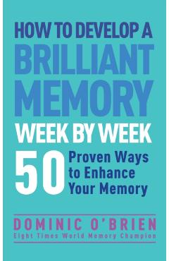 How to Develop a Brilliant Memory Week by Week - Imagine 1