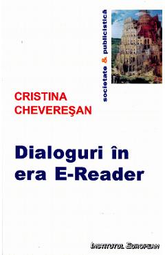 Dialoguri in era E-Reader - Cristina Cheveresan