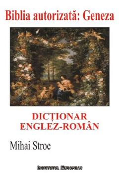 Dictionar englez-roman. Geneza - Mihai Stroe