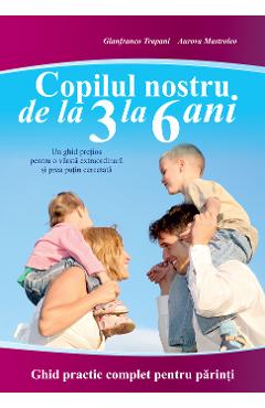 Copilul nostru de la 3 la 6 ani - Gianfranco Trapani, Aurora Mastroleo - ALL