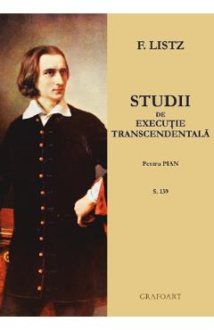 Studii de executie transcedentala pentru pian - F. Liszt