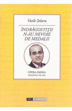 Indragostitii n-au nevoie de medalii - Vasile Selaru