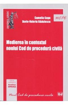 Medierea in contextul noului Cod de procedura civila - Camelia Gagu, Dorin-Valeriu Badulescu