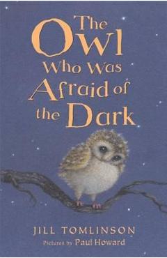 Owl Who Was Afraid of the Dark