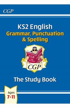 KS2 English: Grammar, Punctuation and Spelling Study Book