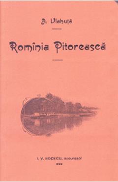 Romania pitoreasca - a. vlahuta