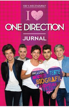 100% Necenzurat - I Love One Direction - Jurnal 