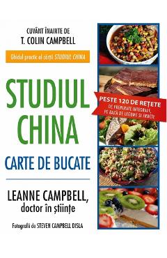 Studiul China. Carte de bucate – LeAnne Campbell Bucatarie poza bestsellers.ro