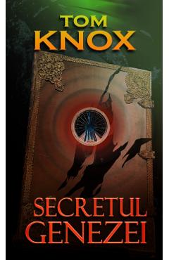 Secretul Genezei - Tom Knox