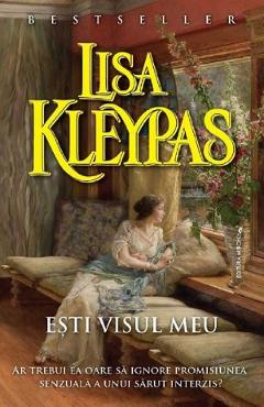 Esti visul meu - Lisa Kleypas - MIRON